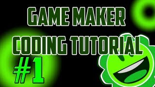 Game Maker Coding Basics #1