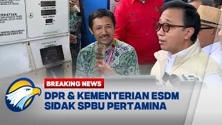 BREAKING NEWS - [FULL] DPR \u0026 KEMENTERIAN ESDM SIDAK SPBU PERTAMINA