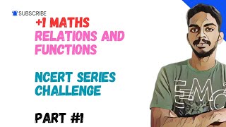 Relations and Functions NCERT SERIES PART #1 🔥🚒🔥