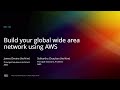 AWS re:Invent 2022 - Build your global wide area network using AWS (NET303)