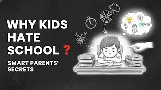 Why Kids HATE School and What SMART Parents Do About It