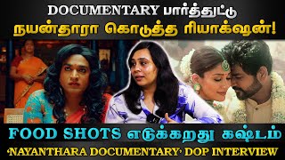 சினிமாவில் டெக்னீஷியன்சாக அதிக பெண்கள் வர வேண்டும்; DOP SHARANYA! | Nayanthara Documentary | HTT