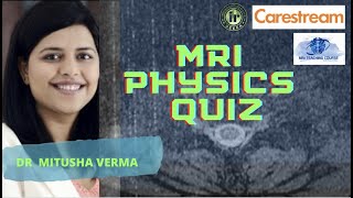 DR MITUSHA VERMA- MRI PHYSICS QUIZ