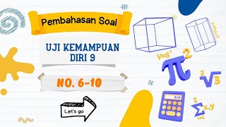 Uji Kemampuan Diri 9 Matematika Kelas 10 No.6-10 || Buku Erlangga (Kurikulum Merdeka)