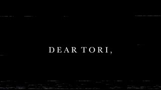 Dear Tori,