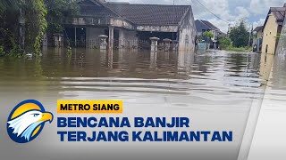 Banjir Landa Mempawah dan Samarinda, Warga Terpaksa Mengungsi - [Metro Siang]