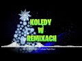 ❤✨☃ kolĘdy w remixach ☃✨❤ miksuje night dani