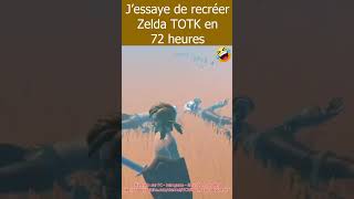 j'ai recréé Zelda TOTK en  72 heures