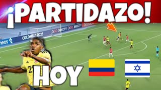 PARTIDAZO Colombia vs Israel GRAN PARTIDO Selección Colombia DEBUT Colombia vs Israel Sub 20