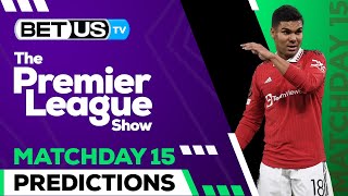 Premier League Picks Matchday 15 | Premier League Odds, Soccer Predictions & Free Tips
