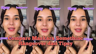 Review Maskara Somethinc Hangeover dan Tipsy Tasya farasya