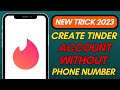 How to Create an Account on Tinder Without Using Your Original Phone Number (2023) ?