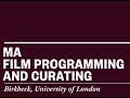 Studying MA Film programming and Curating at Birkbeck