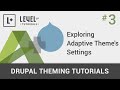 #3 - Exploring Adaptive Theme's Settings - Drupal Theming Tutorials