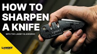 How To Sharpen With the Lansky Blademedic