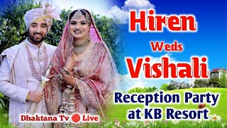 Hiren weds Vishali 🔴 Live Reception Party at KB Resort | Nawab Electronics Kathgarh | Dhaktana Tv |.