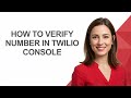 How to Verify Number In Twilio Console - AshleyHowTo