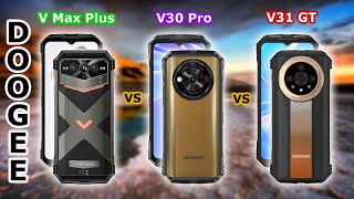 Doogee V Max Plus - vs - Doogee V30 Pro - vs - Doogee V31 GT