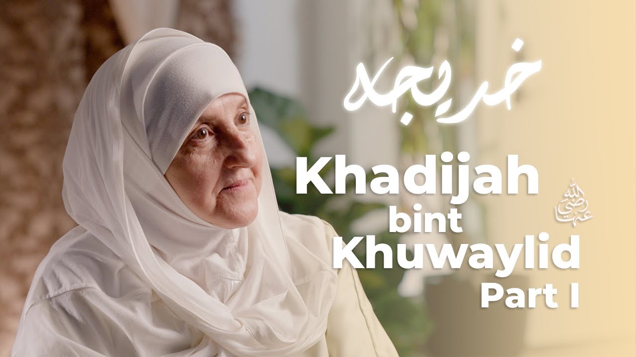 Khadijah Bint Khuwaylid(ra)| Part 1| Builders Of A Nation Ep. 1| Dr ...