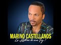 MEGA Mix bachata -  Marino Castellanos - historia de una voz