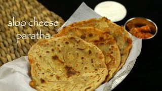 aloo cheese paratha recipe | cheese paratha recipe