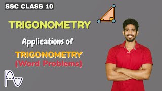 Applications of Trigonometry | Word Problems | Trigonometry | SSC Class 10