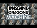 Imagine Dragons - Machine (ACAPELLA)