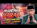 MUNTAH DARAH KARENA SIHIR DAN VARISES LAMBUNG