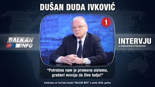 INTERVJU: Duda Ivković - Potrebna nam je promena sistema, građani moraju da žive bolje! (23.02.2018)