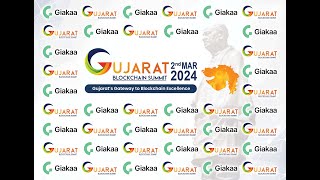 Unveiling Gujarat Blockchain Summit 2024: Exclusive Summit Highlights (March 2nd 2024)