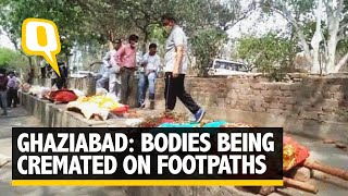 COVID Surge | Long Lines Outside Crematoriums, Cremations on Footpaths in Ghaziabad Defies Govt Data