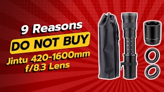 JINTU 420-1600MM LENS | 9 REASONS NOT TO BUY THIS LENS! 📷💔