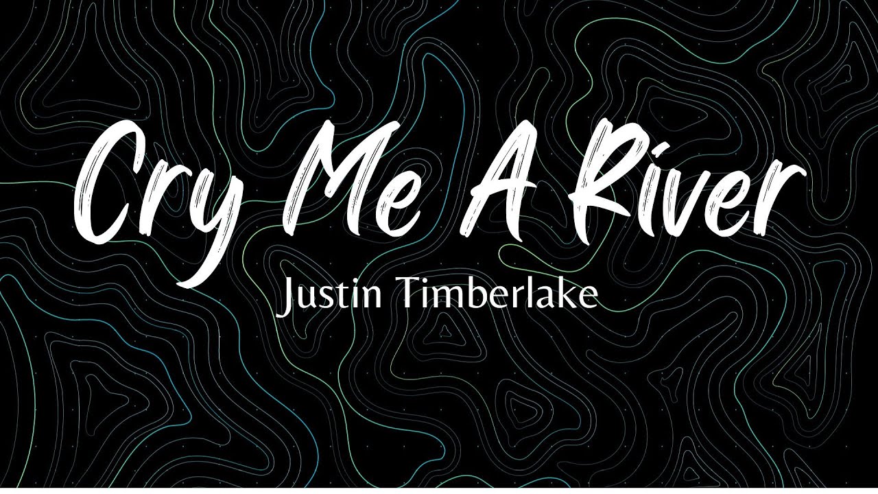 Justin Timberlake - Cry Me A River (Lyrics) - YouTube