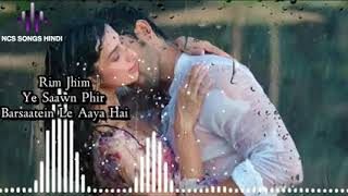 Rim_jhim_Ye_Sawan // New Love Romantic // NCS Songs Hindi // No Copyright Song // Bollywood Songs
