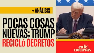 #Análisis ¬ Los decretos que firmó Trump ya los había aplicado en su primer mandato: Sheinbaum