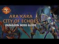 Ara'kara, City of Echoes - Dungeon Boss Guide