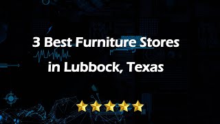 3 Best Furniture Stores in Lubbock, Texas | Home Furnishings Stores