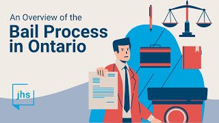 An Overview of the Bail Process in Ontario
