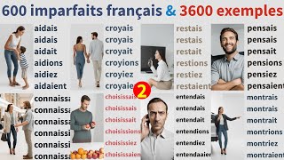 600 French Imparfaits conjugations \u0026 Sentence Examples \u0026 pictures, conjugaisons des verbes français