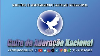 25/02/2025 | CULTO DE ADORAÇÃO NACIONAL - MINISTÉRIO DE ARREPENDIMENTO E SANTIDADE INTERNACIONAL