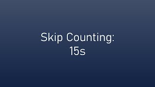 CC Week 9 Math Skip Counting 15s 5th Ed