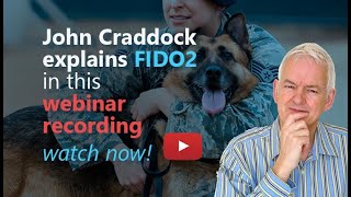 FIDO2 explained by John Craddock