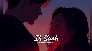 Ik Saah (slowed + reverb)- Kanth Kaler | new Punjabi song 2023 | 2 November 2023 | KL Lofi