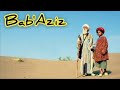 Bab'Aziz  izle |türkçe dublaj|