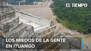 Ituango: entre emergencia de hidroeléctrica y el acecho de los armados | EL TIEMPO