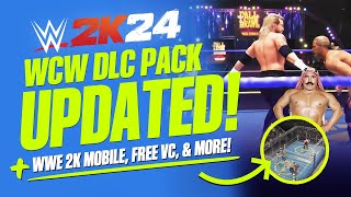 WWE 2K24: WCW DLC Updated!, Bonus DLC, WWE 2K Mobile, WWE 2K25, Free VC \u0026 More!