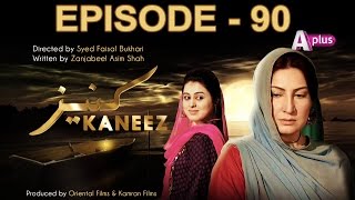 Kaneez - Episode 90 | A Plus| CE1