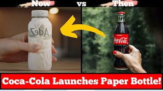 Coca-Cola Launched Paper Bottle for the First Time in History!