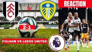 Leeds United vs Fulham 2-1 Live Stream Premier league Football EPL Match Commentary Score Highlights