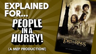 The Lord of the Rings: The Two Towers Explained For People in a Hurry! (A Comedic Commentary!)
